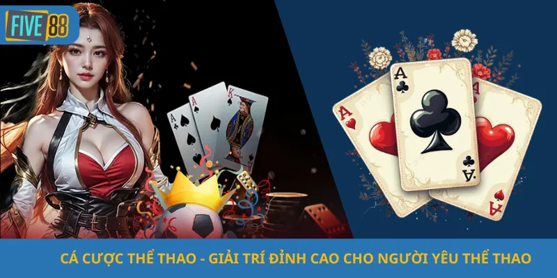 Cá Cược Thể Thao - Giải Trí Đỉnh Cao Cho Người Yêu Thể Thao