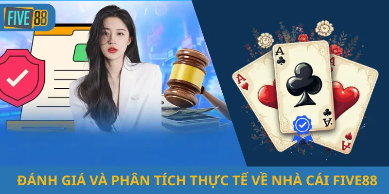 Đánh Giá Và Phân Tích Thực Tế Về Nhà Cái Five88
